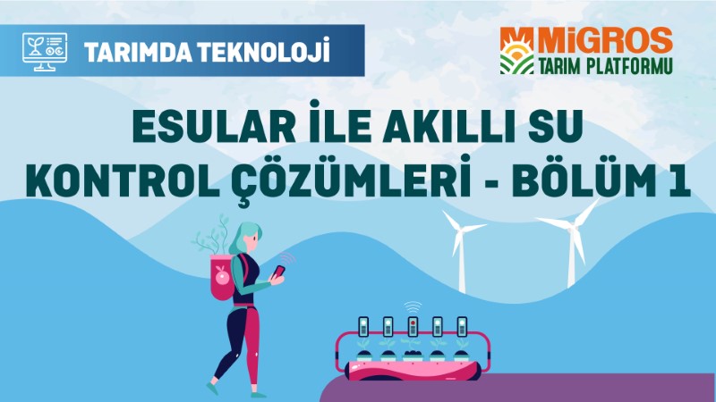 Esular ile Akıllı Su Kontrol Çözümleri - Bölüm 1