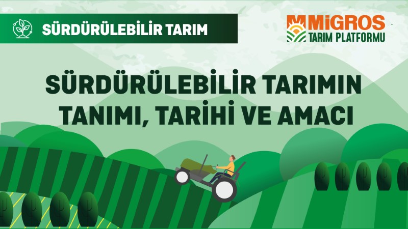 Sürdürülebilir Tarımın Tanımı, Tarihi ve Amacı
