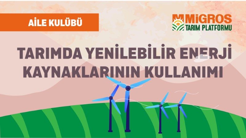 Tarımda Yenilenebilir Enerji Kaynaklarının Kullanımı