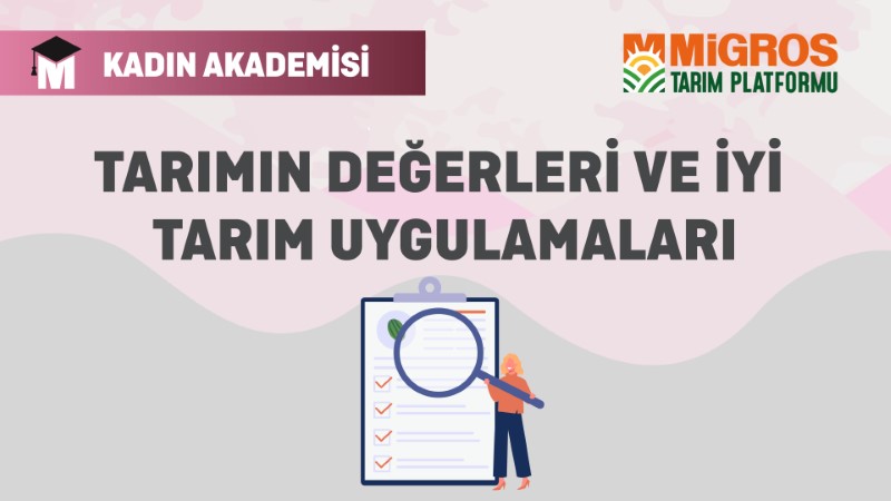 Tarımın Değerleri ve İyi Tarım Uygulamaları